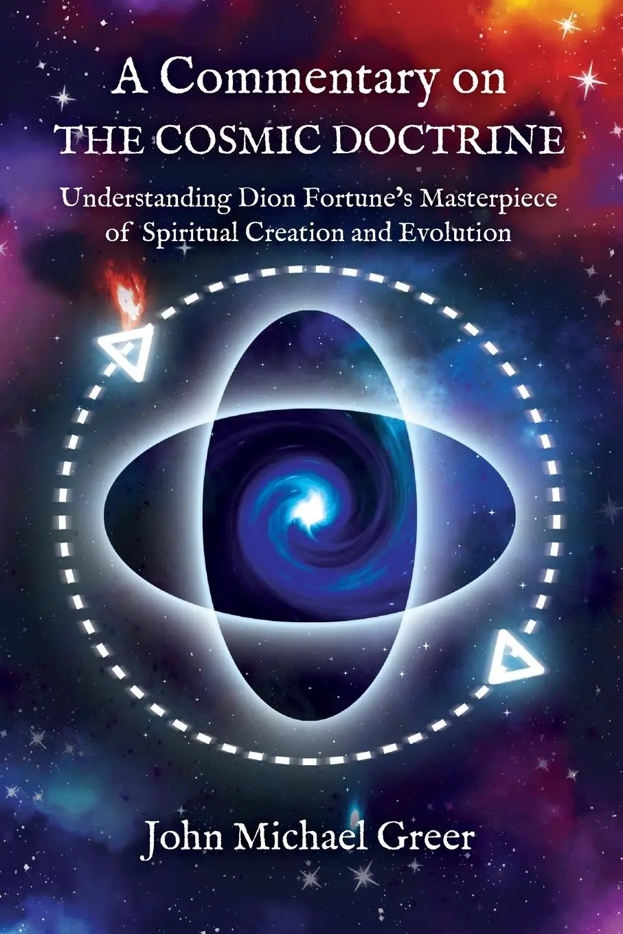 Cover: 9781801520102 | A Commentary on 'The Cosmic Doctrine' | John Michael Greer | Buch