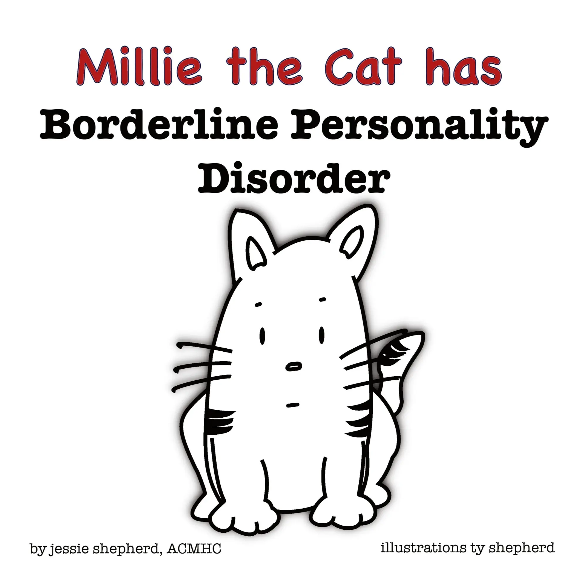 Cover: 9781943880102 | Mille the Cat has Borderline Personality Disorder | Jessie Shepherd