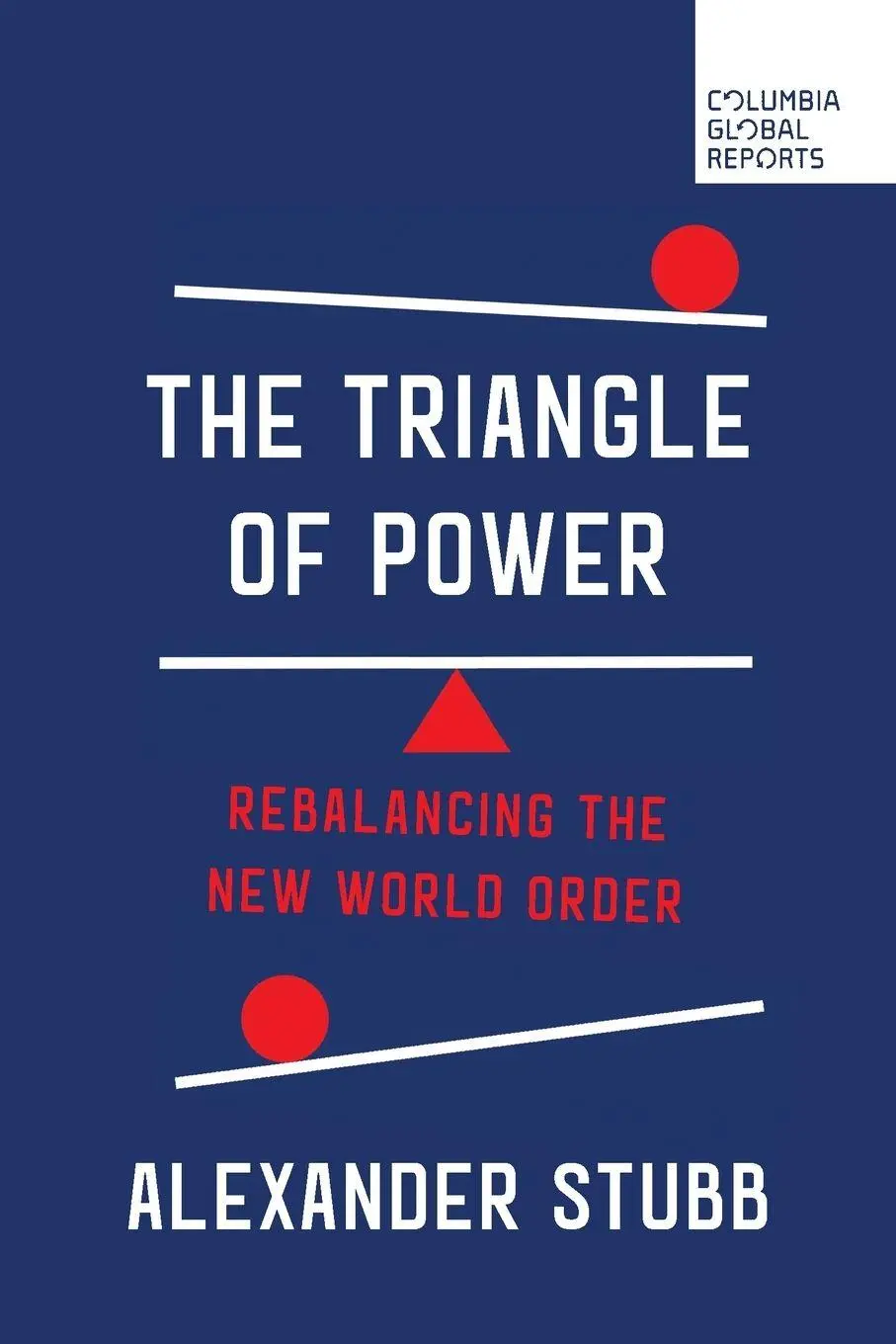 Cover: 9781967190102 | The Triangle of Power | Rebalancing the New World Order | Stubb | Buch