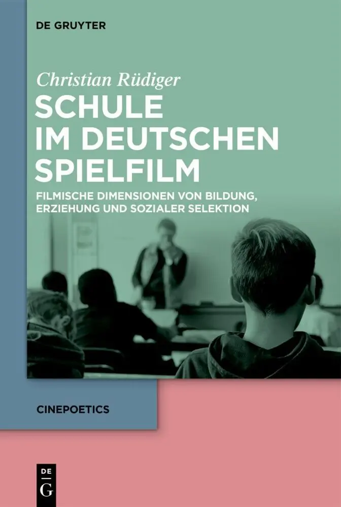 Cover: 9783111290102 | Schule im deutschen Spielfilm | Christian Rüdiger | Buch | XI | 2023