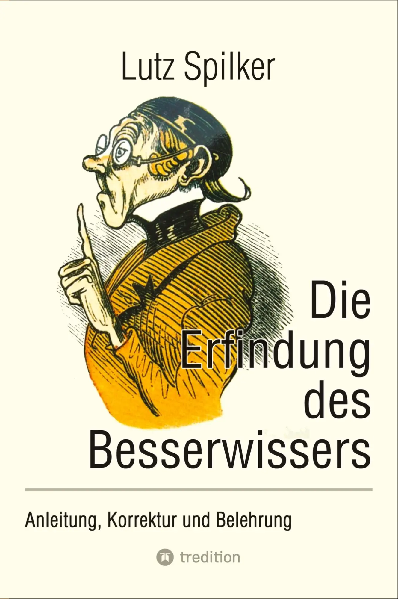 Cover: 9783384300102 | Die Erfindung des Besserwissers | Anleitung, Korrektur und Belehrung