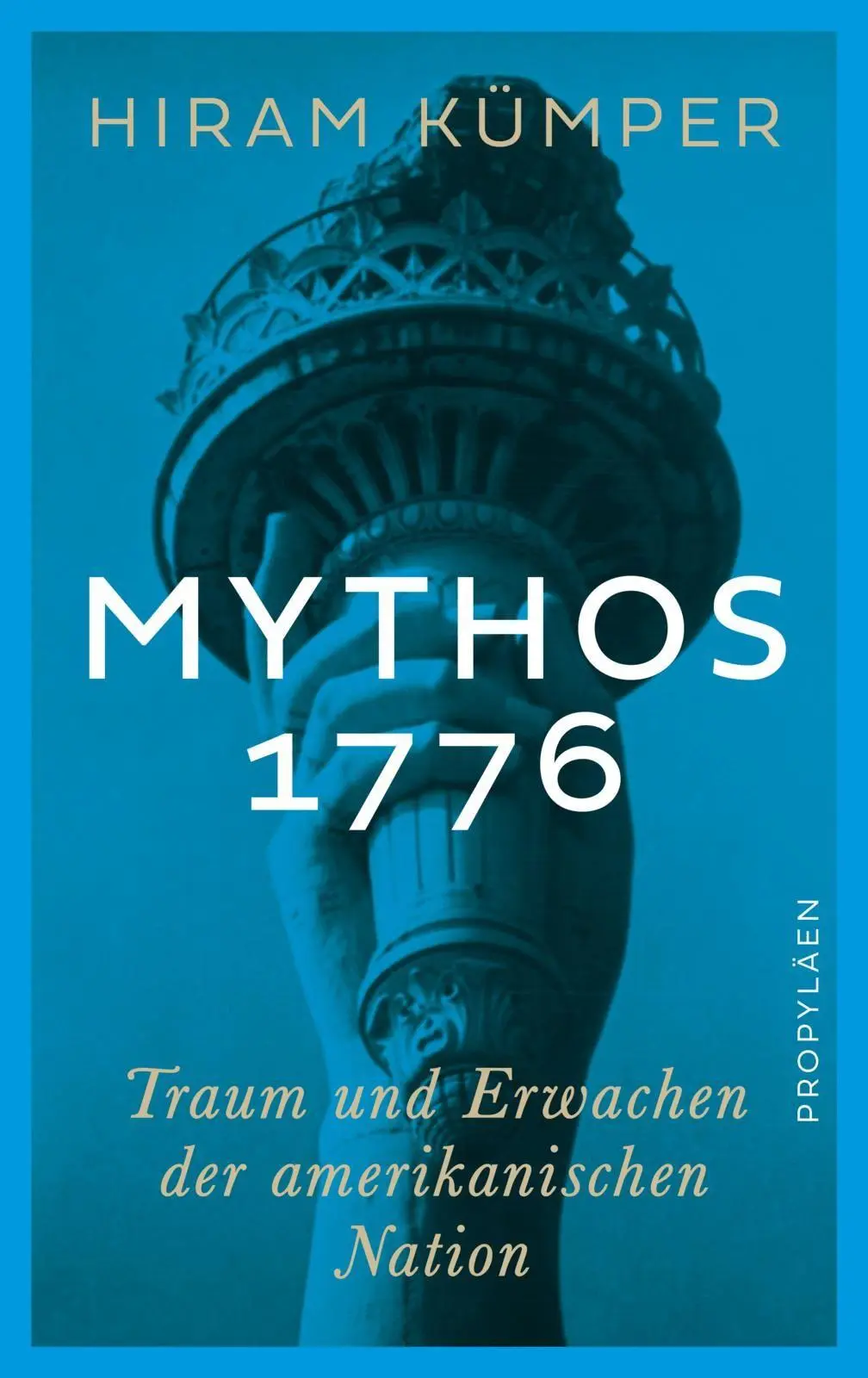 Cover: 9783549110102 | Mythos 1776 | Hiram Kümper | Buch | 480 S. | Deutsch | 2026