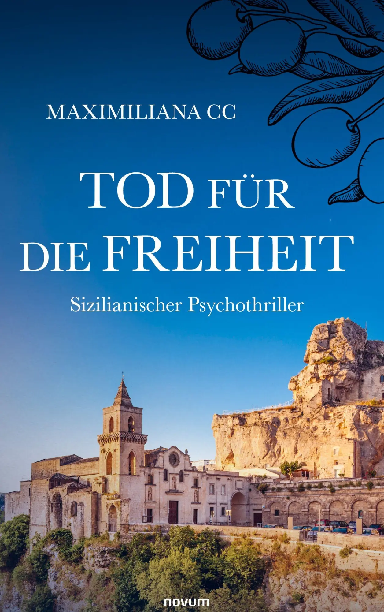 Cover: 9783711610102 | Tod für die Freiheit | Sizilianischer Psychothriller | Maximiliana CC