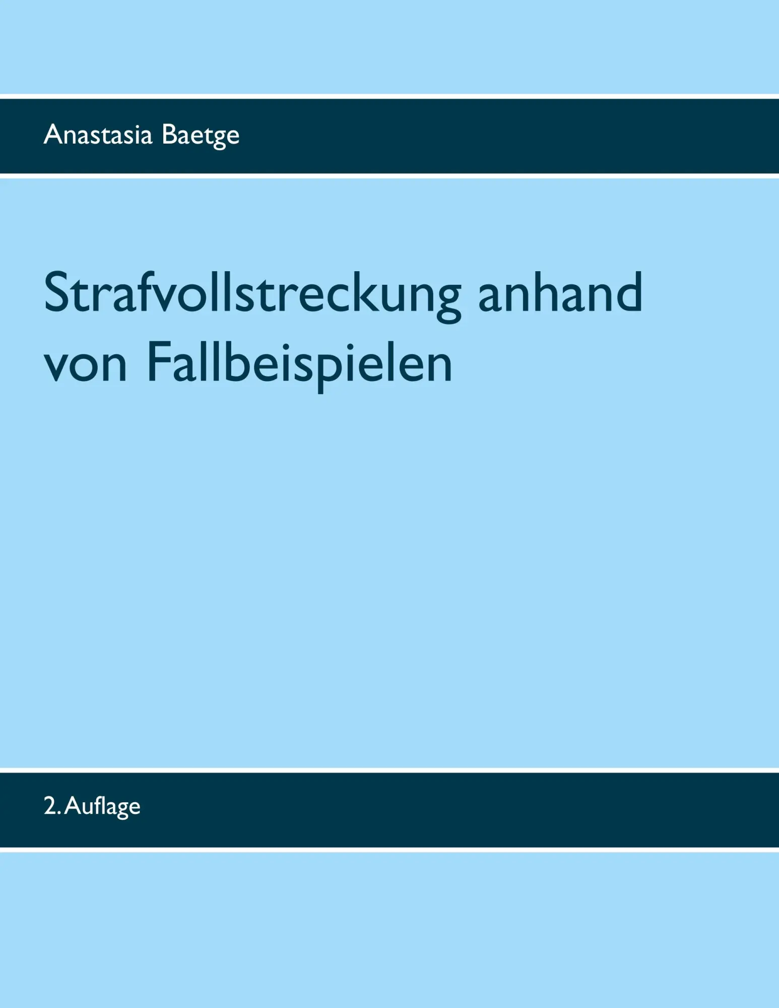 Cover: 9783744830102 | Strafvollstreckung anhand von Fallbeispielen | 2. Auflage | Baetge