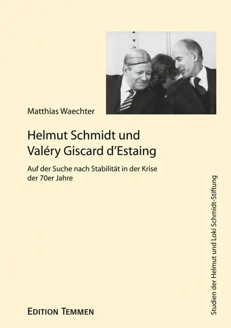 Cover: 9783837820102 | Helmut Schmidt und Valéry Giscard d' Estaing | Matthias Wächter | Buch