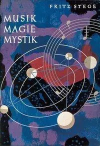 Cover: 9783876670102 | Musik Magie Mystik | Fritz Stege | Buch | 324 S. | Deutsch | 1992