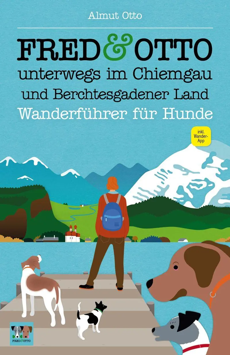 Cover: 9783956930102 | FRED &amp; OTTO unterwegs im Chiemgau und Berchtesgadener Land | Otto