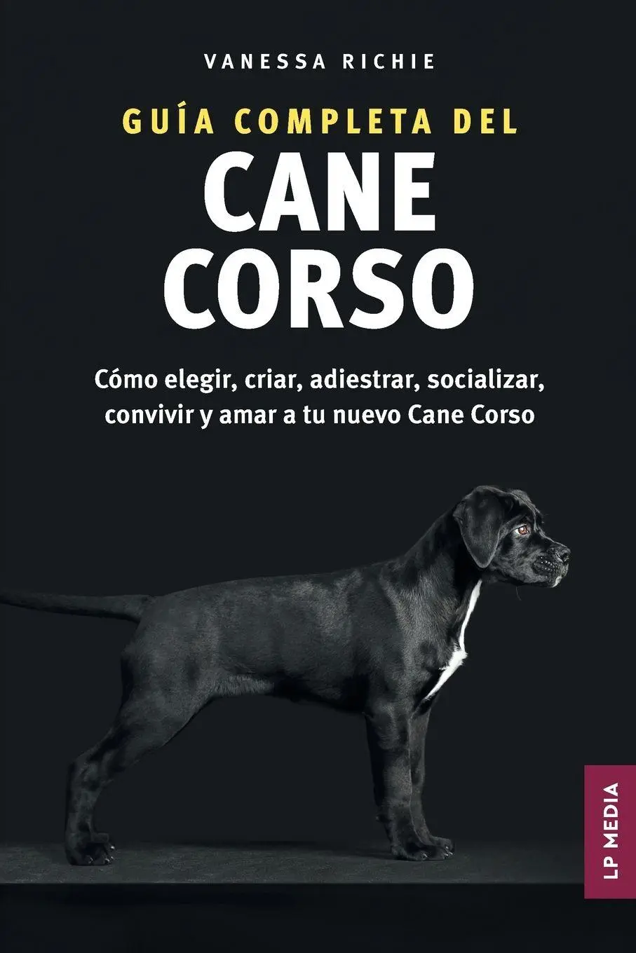 Cover: 9798898180102 | Guía completa del Cane Corso | Vanessa Richie | Taschenbuch | Spanisch
