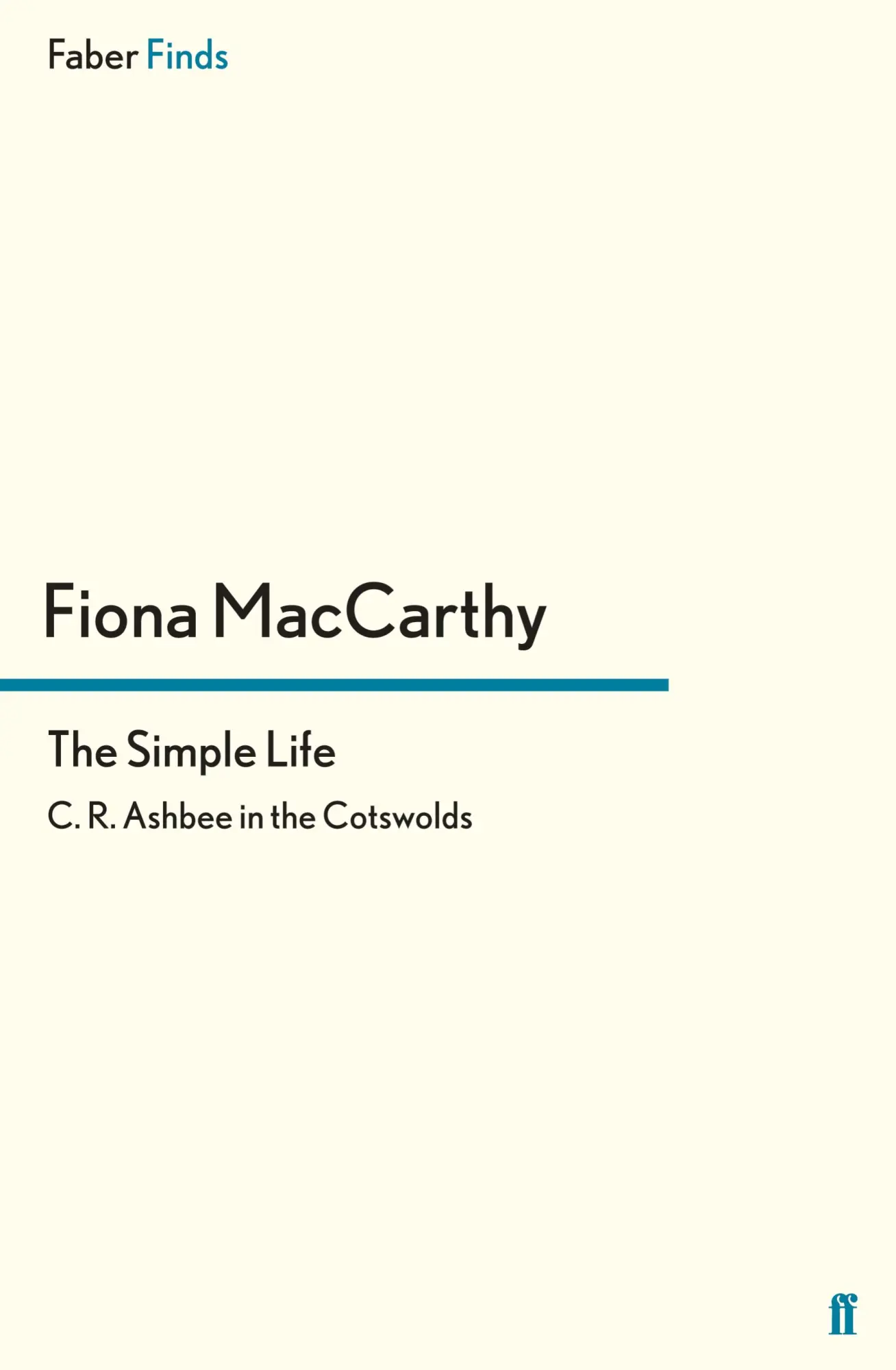 Cover: 9780571320202 | The Simple Life | Fiona Maccarthy | Taschenbuch | 228 S. | Englisch