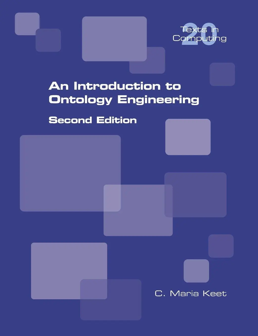 Cover: 9781848900202 | An Introduction to Ontology Engineering | Second Edition | Keet | Buch