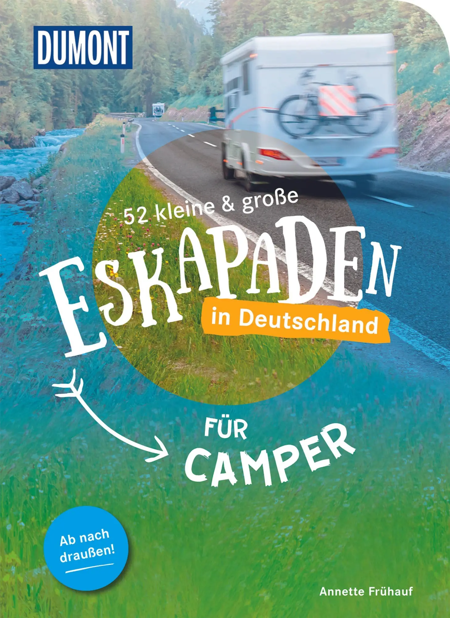 Cover: 9783616110202 | 52 kleine &amp; große Eskapaden in Deutschland - Für Camper | Frühauf