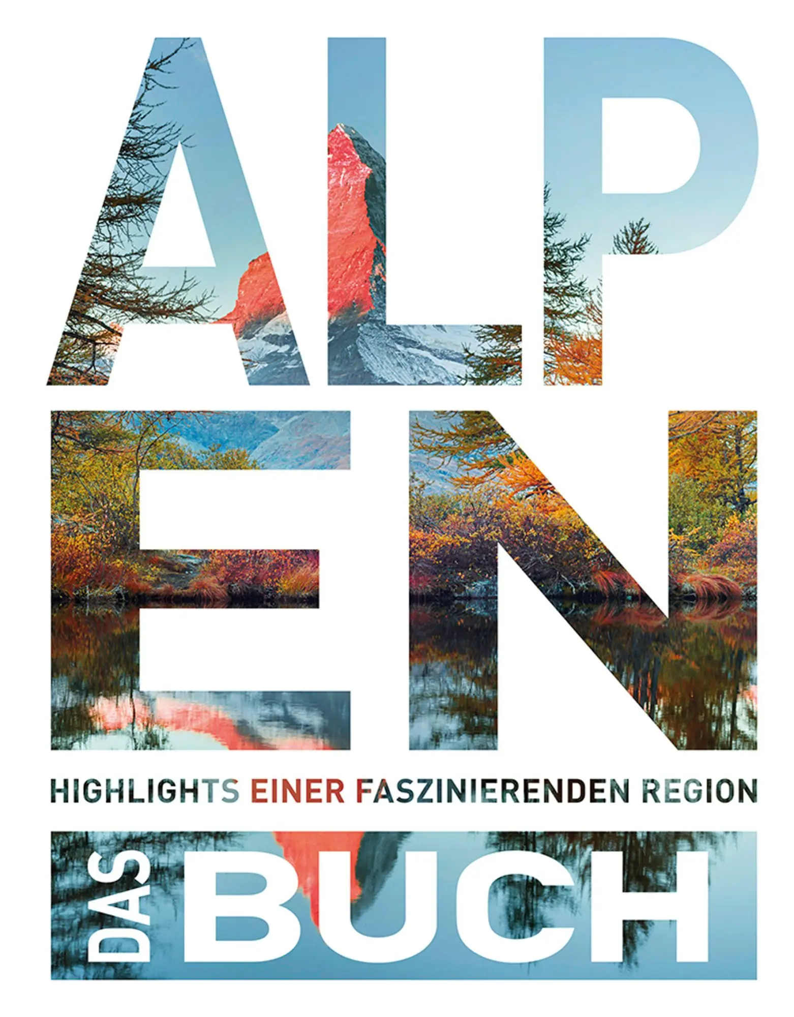 Cover: 9783969650202 | Die Alpen. Das Buch | Highlights einer faszinierenden Region | Verlag