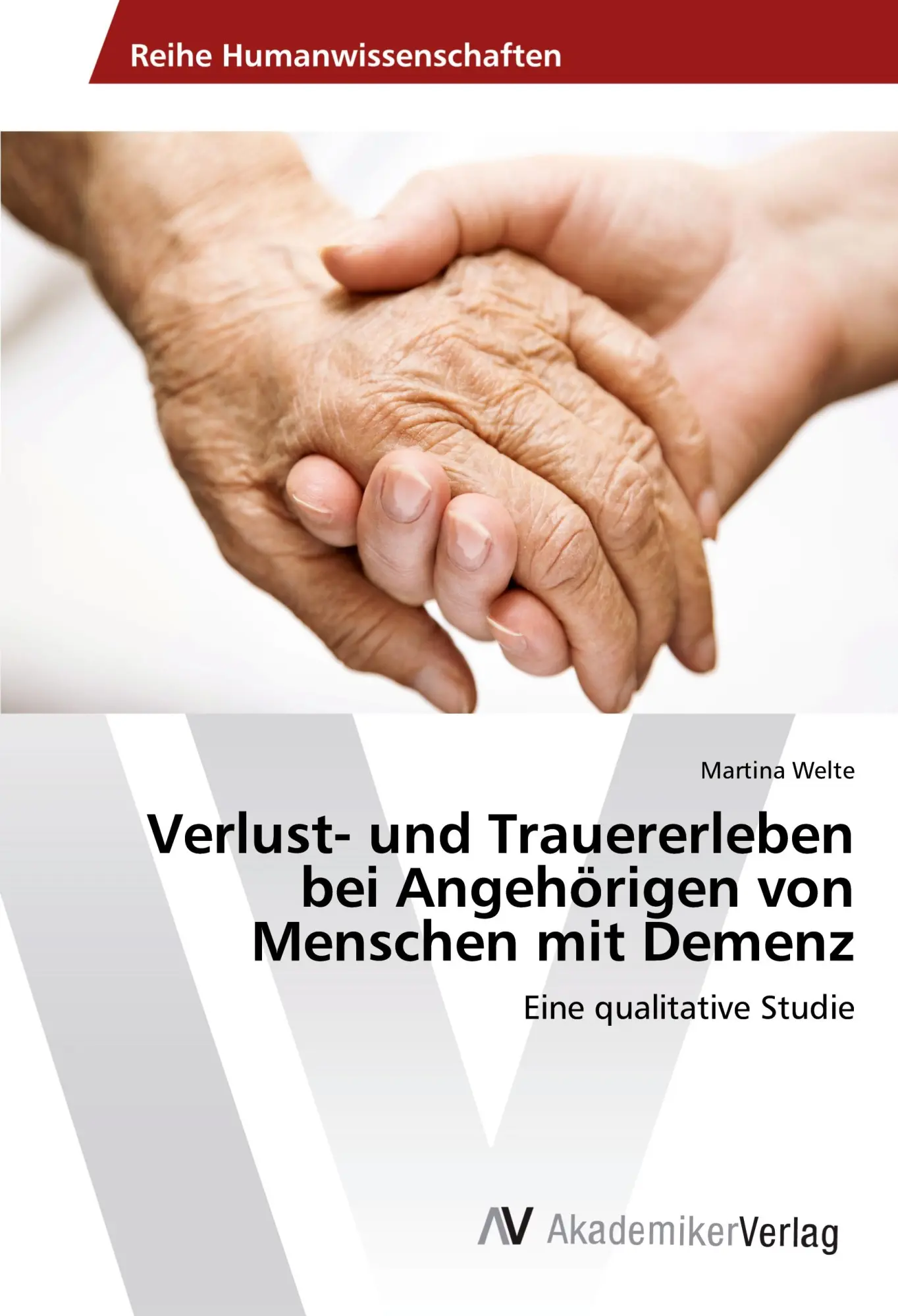 Cover: 9786202200202 | Verlust- und Trauererleben bei Angehörigen von Menschen mit Demenz