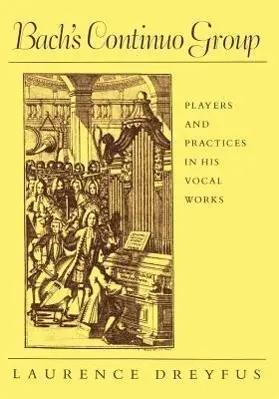 Cover: 9780674060302 | Bach´s Continuo Group – Players and Practices in His Vocal Works