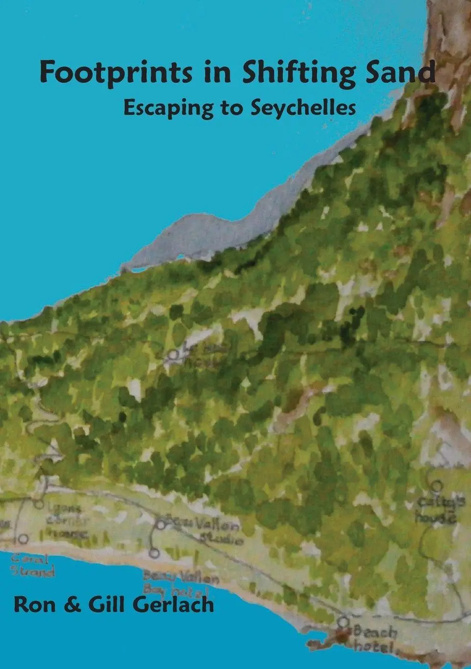 Cover: 9780993220302 | Footprints in Shifting Sand | escaping to Seychelles | Gerlach (u. a.)
