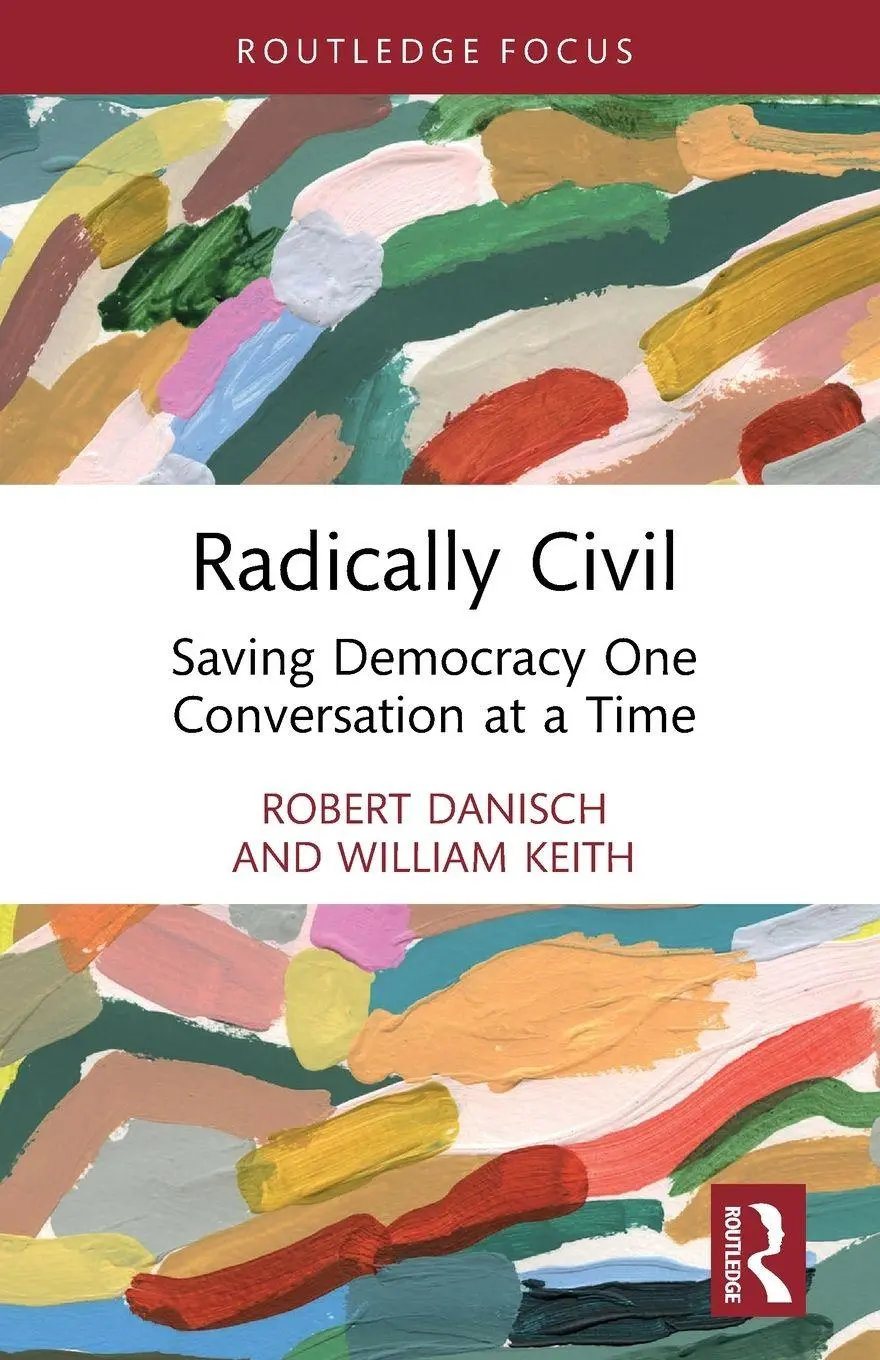 Cover: 9781032580302 | Radically Civil | Saving Democracy One Conversation at a Time | Buch