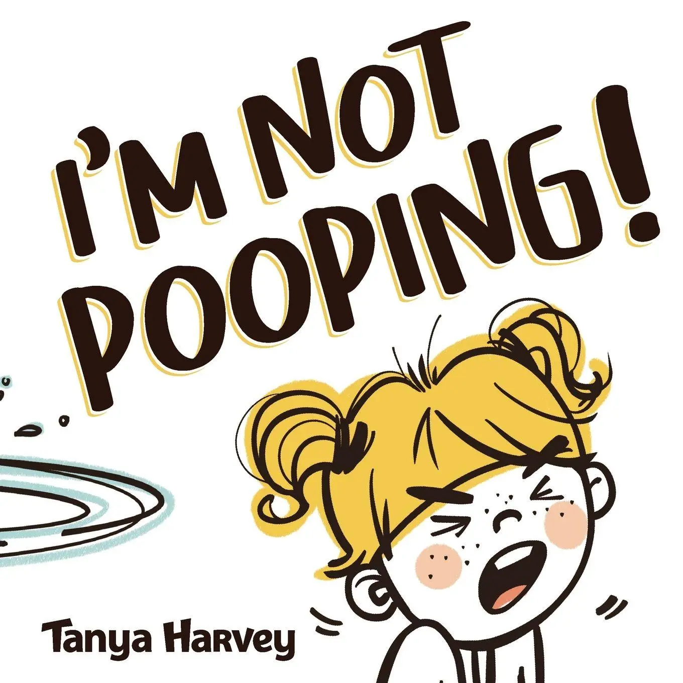 Cover: 9781069140302 | I'm Not Pooping | Tanya Harvey | Taschenbuch | Englisch | 2024