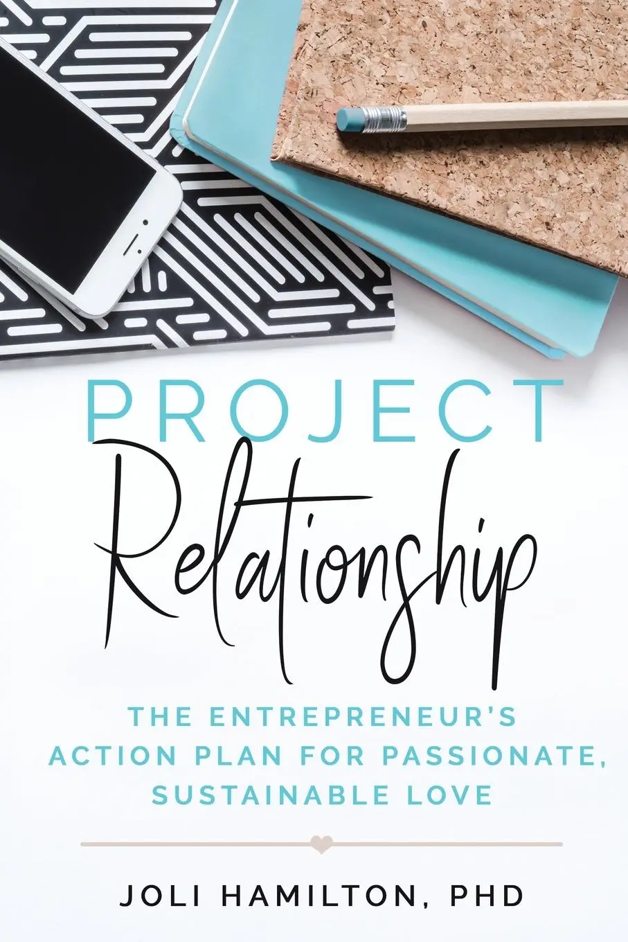 Cover: 9781735340302 | Project Relationship | Joli Hamilton | Taschenbuch | Englisch | 2020
