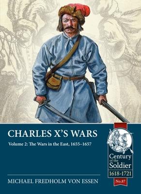 Cover: 9781915070302 | Charles X's Wars | Volume 2 - The Wars in the East, 1655-1657 | Essen