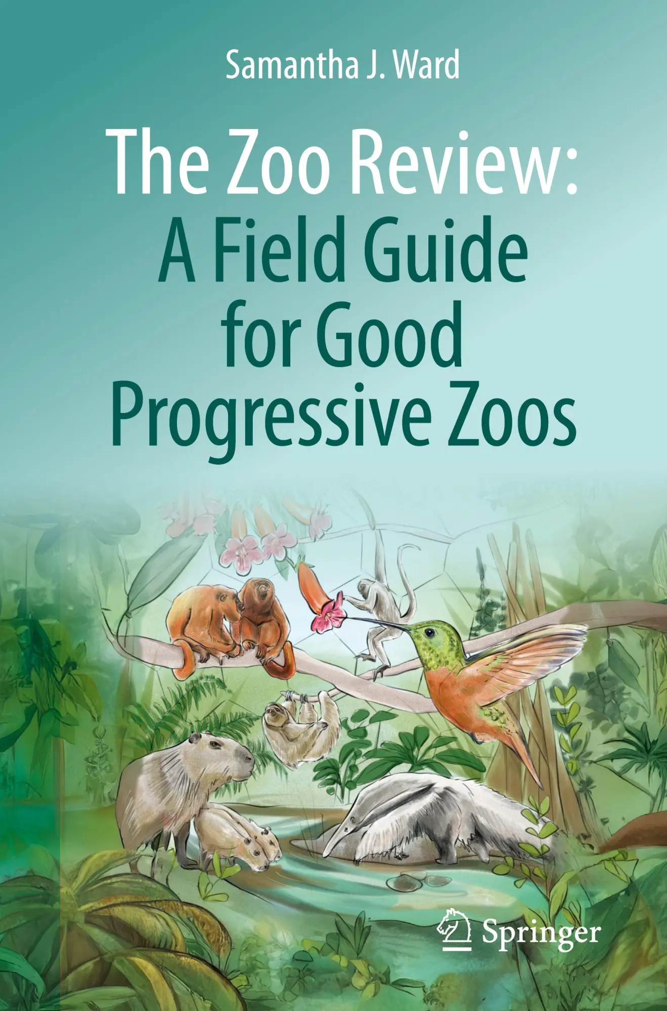 Cover: 9783032140302 | The Zoo Review: A Field Guide for Good Progressive Zoos | Ward | Buch