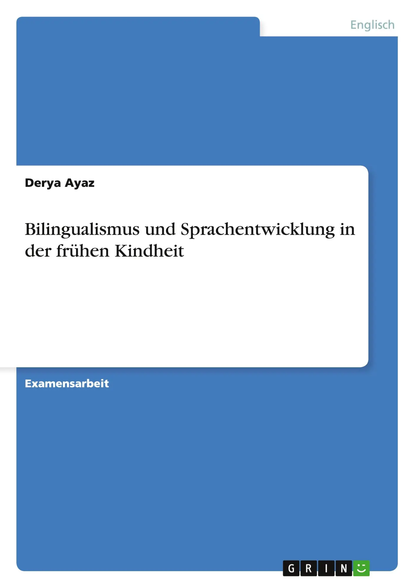 Cover: 9783640930302 | Bilingualismus und Sprachentwicklung in der frühen Kindheit | Ayaz