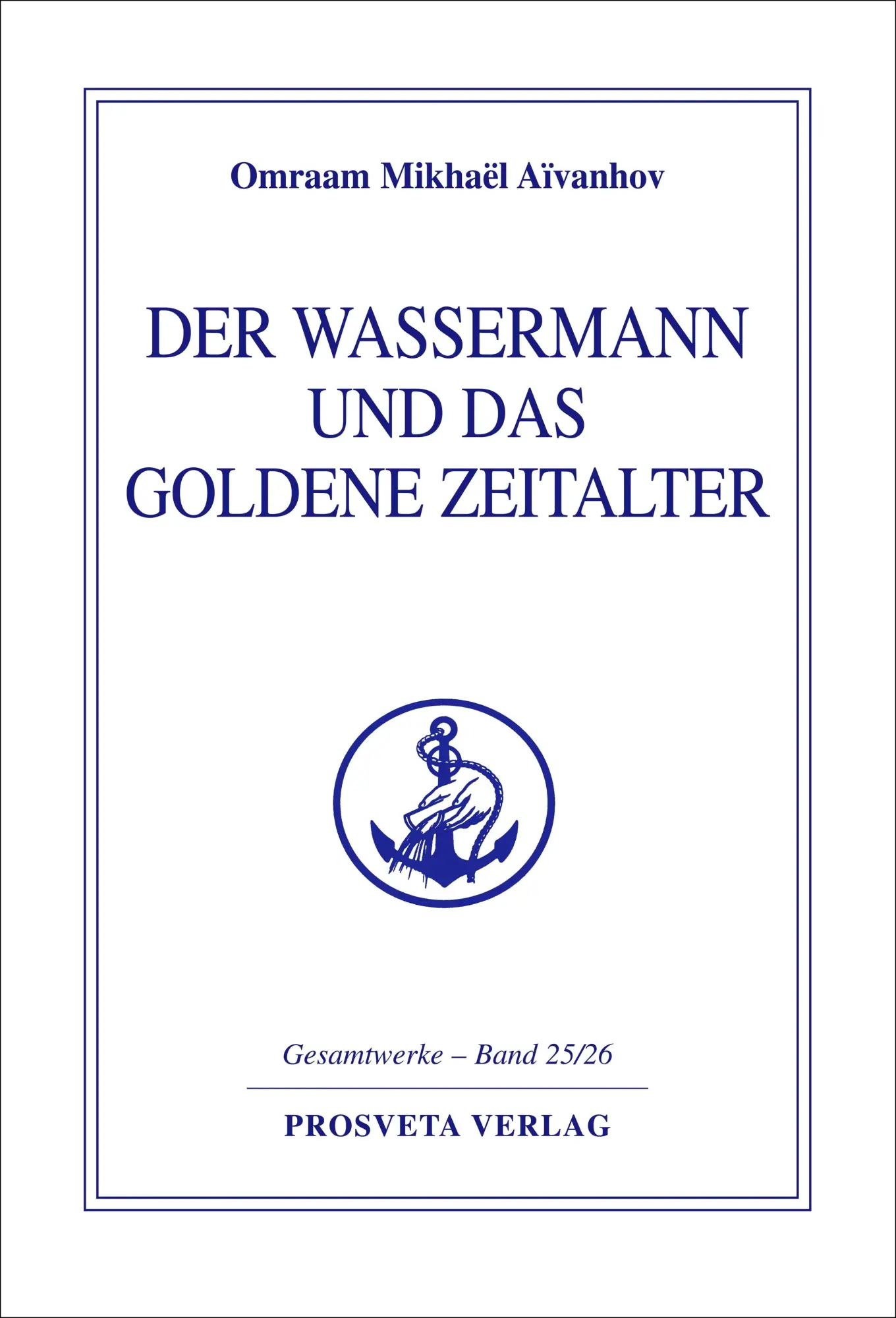 Cover: 9783895150302 | Der Wassermann und das Goldene Zeitalter | Omraam Mikhael Aivanhov