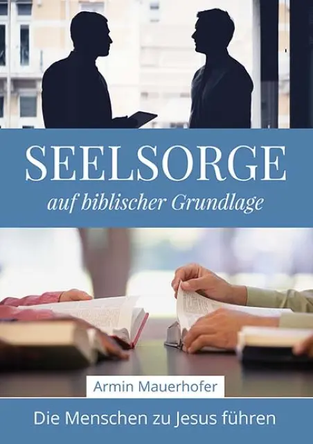 Cover: 9783941750302 | Seelsorge auf biblischer Grundlage | Die Menschen zu Jesus führen