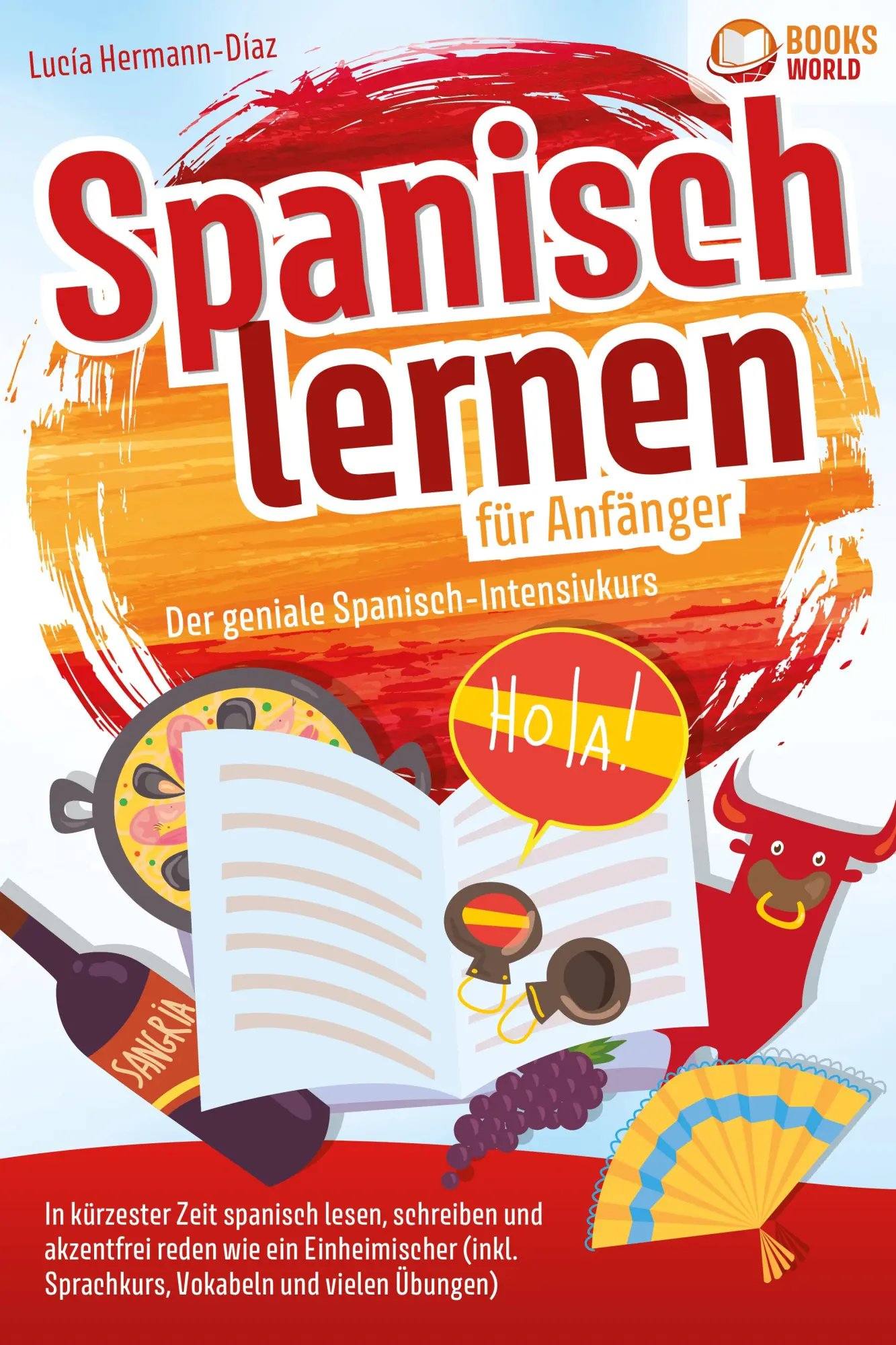 Cover: 9783989370302 | Spanisch lernen für Anfänger - Der geniale Spanisch-Intensivkurs:...
