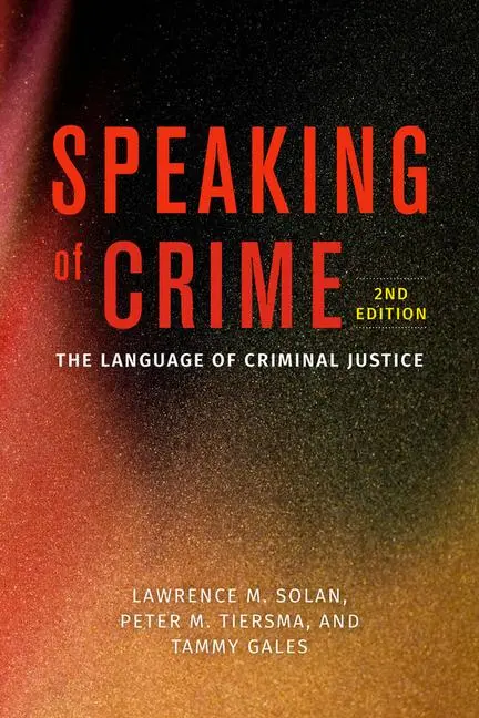 Cover: 9780226640402 | Speaking of Crime | The Language of Criminal Justice | Solan (u. a.)