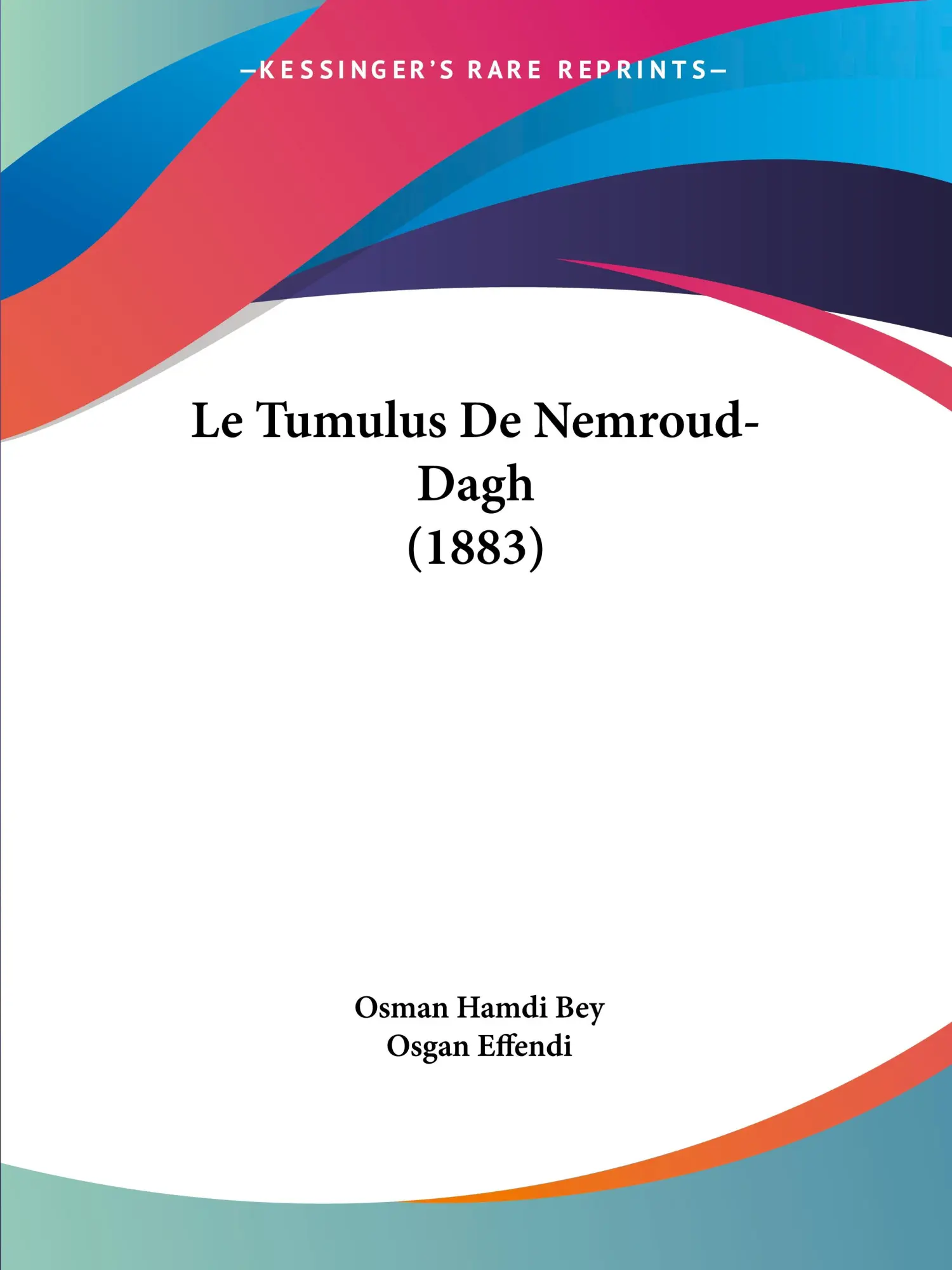 Cover: 9781120440402 | Le Tumulus De Nemroud-Dagh (1883) | Osman Hamdi Bey (u. a.) | Buch