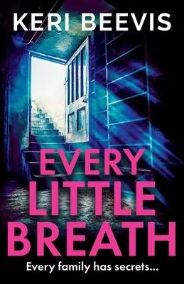 Cover: 9781835180402 | Every Little Breath | Keri Beevis | Taschenbuch | Englisch | 2023