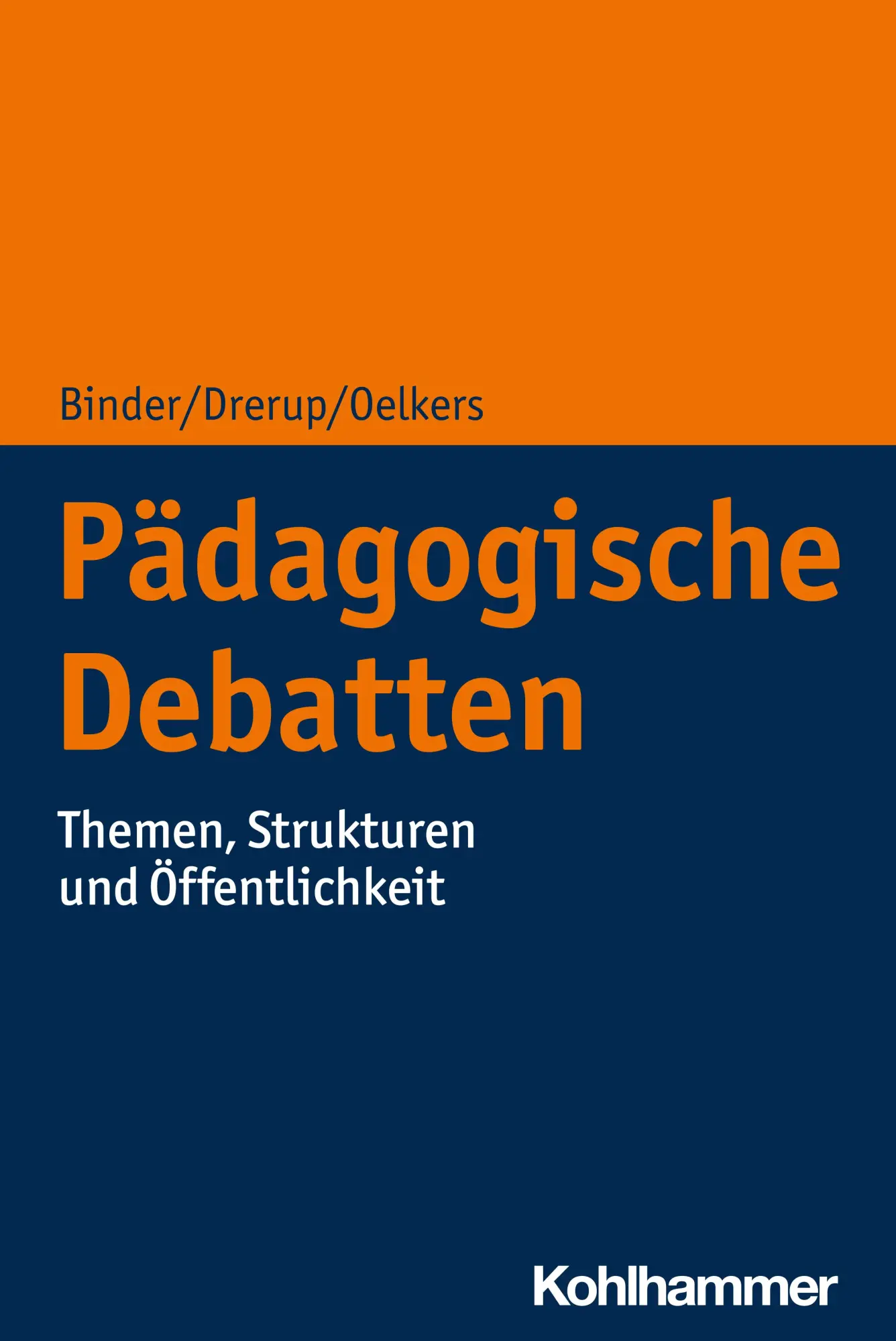 Cover: 9783170360402 | Pädagogische Debatten | Themen, Strukturen und Öffentlichkeit | Binder