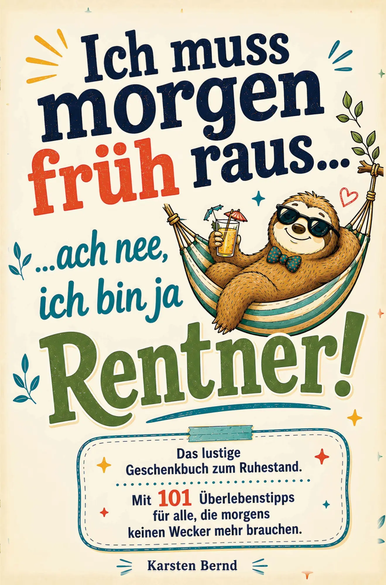 Cover: 9783911040402 | Das lustige Geschenkbuch zum Ruhestand: Ich muss morgen früh...