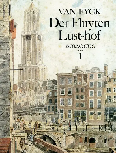 Cover: 9790015070402 | Der Fluyten Lust-hof - Band I | Jacob van Eyck | Amadeus | Buch | 1984