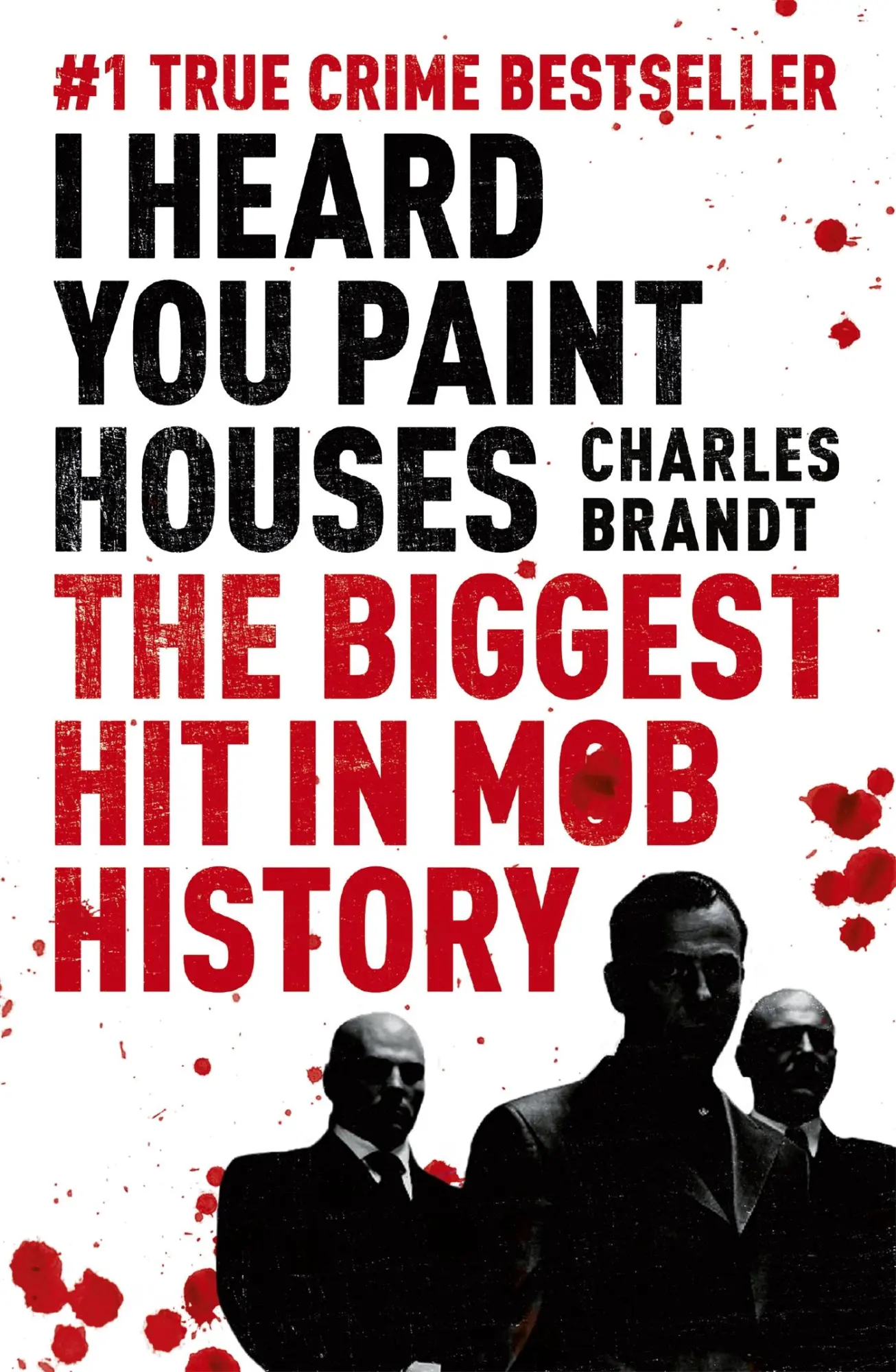 Cover: 9781444710502 | I Heard You Paint Houses | Charles Brandt | Taschenbuch | Englisch