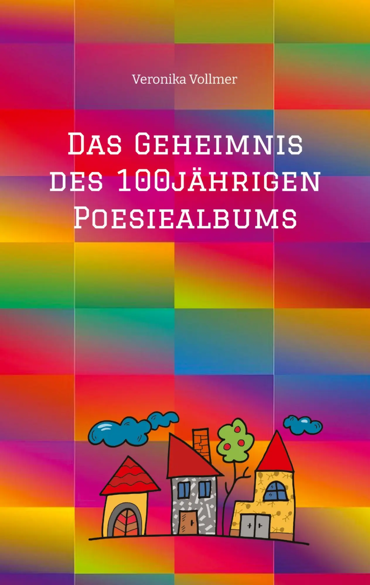 Cover: 9783384360502 | Das Geheimnis des 100jährigen Poesiealbums | Veronika Vollmer | Buch