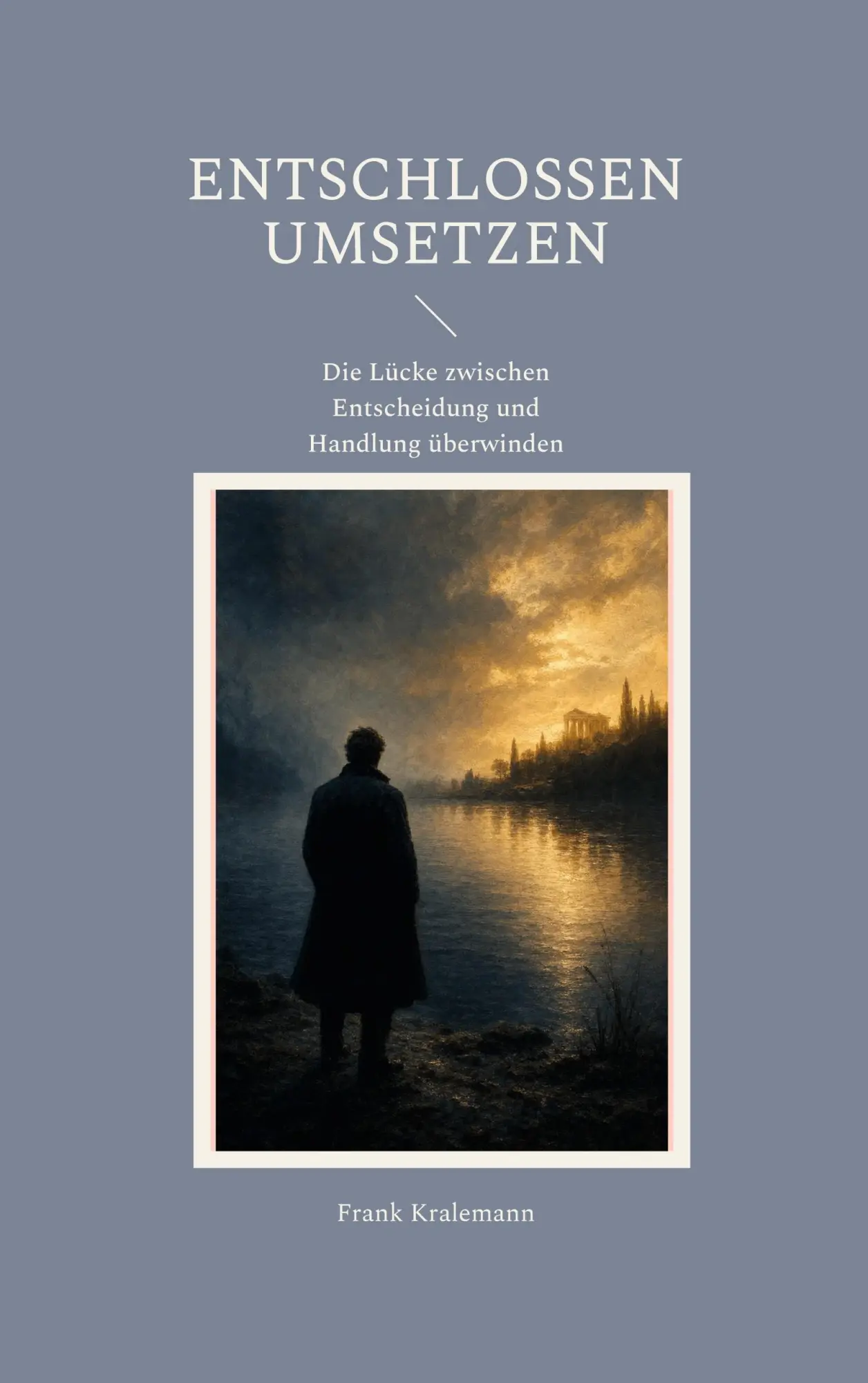 Cover: 9783696380502 | Entschlossen umsetzen | Frank Kralemann | Taschenbuch | 342 S. | 2026