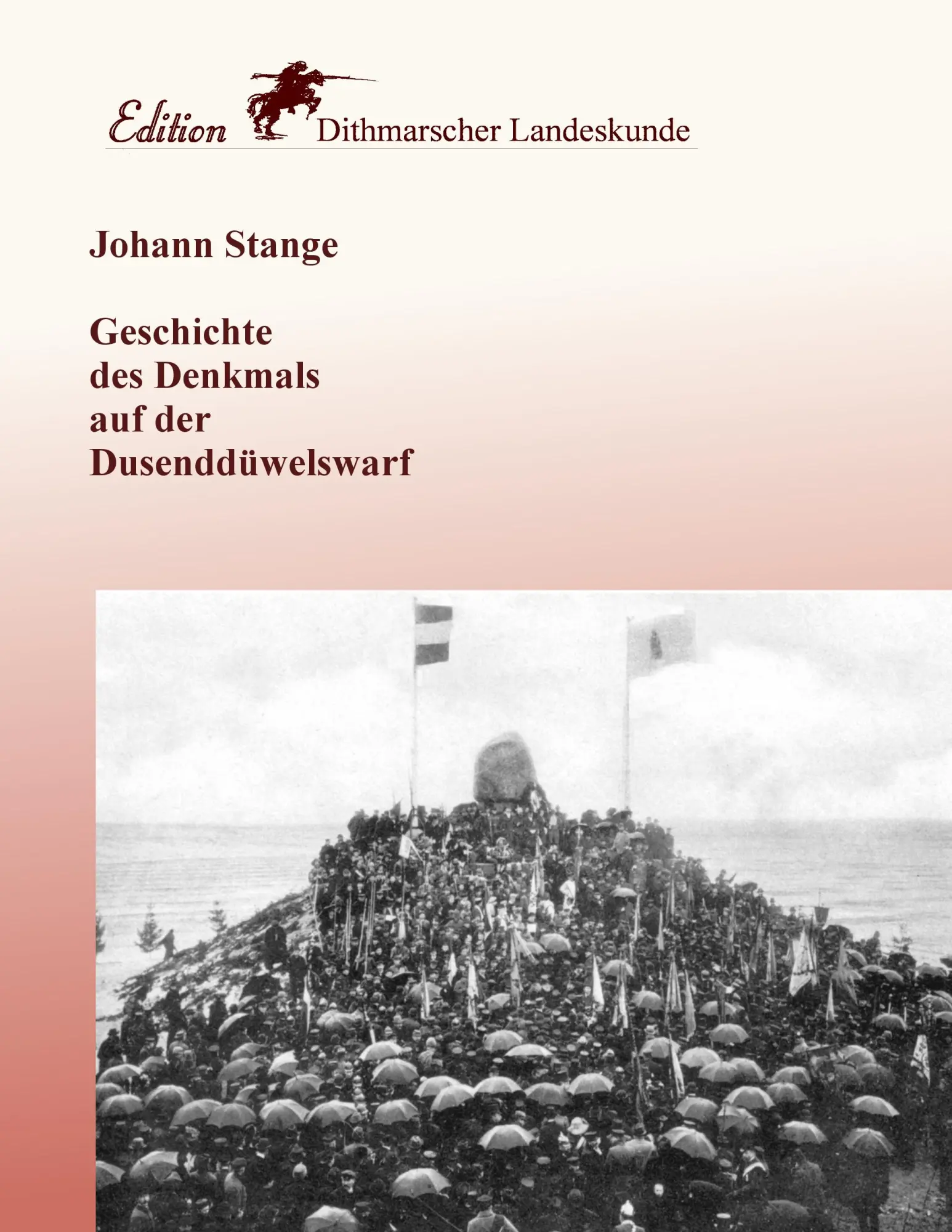 Cover: 9783735740502 | Geschichte des Denkmals auf der Dusenddüwelswarf | Johann Stange