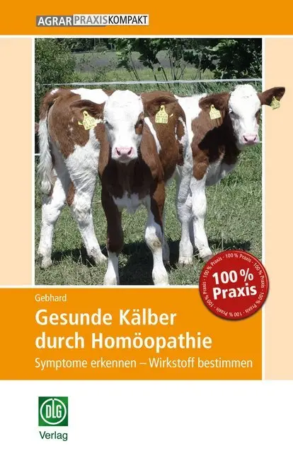 Cover: 9783769020502 | Gesunde Kälber durch Homöopathie | Bettina Gebhard | Taschenbuch | DLG