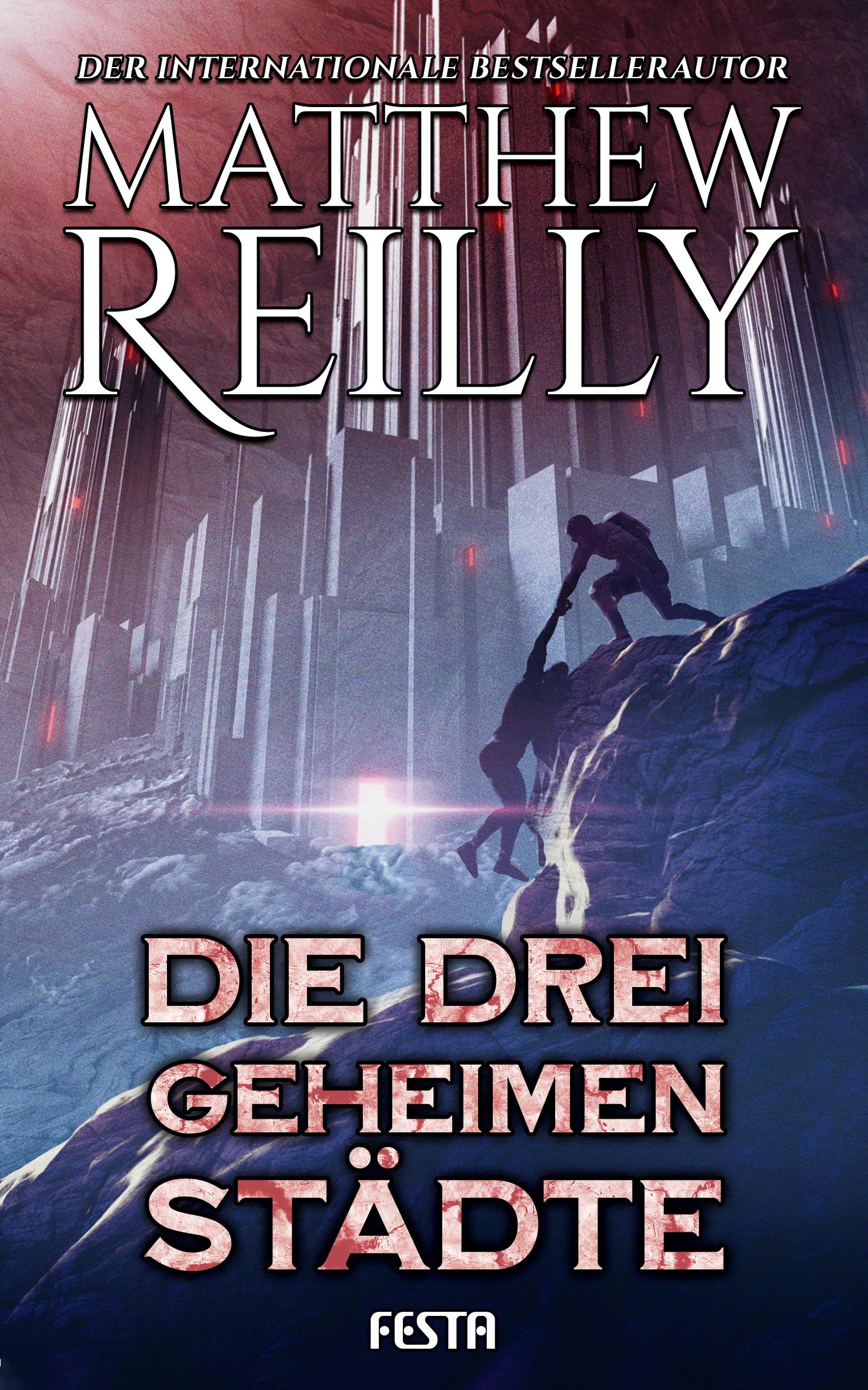 Cover: 9783986760502 | Die drei geheimen Städte | Thriller | Matthew Reilly | Buch | 528 S.