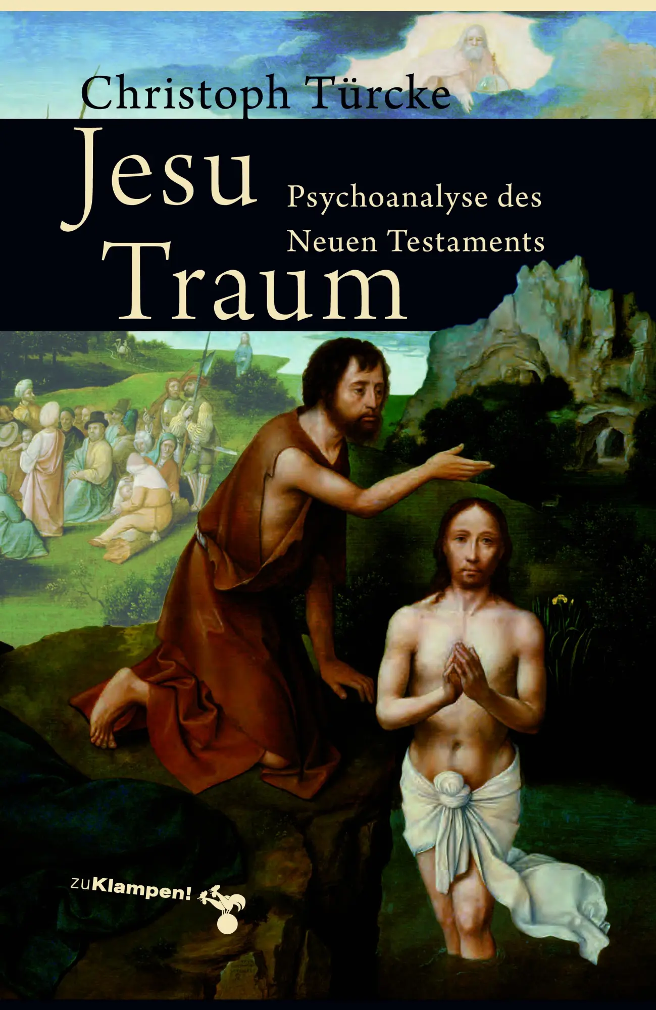 Cover: 9783987370502 | Jesu Traum | Psychoanalyse des Neues Testaments | Christoph Türcke
