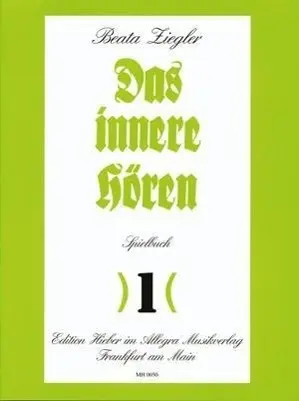 Cover: 9790201700502 | Das innere Hören | Band 1. Klavier. Spielbuch. | Brüger | 44 S. | 2017