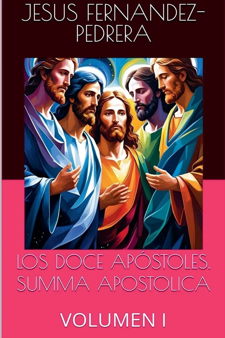 Cover: 9798233370502 | Los Doce Apóstoles. Summa Apostolica. Tomo I | Correa | Taschenbuch