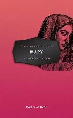 Cover: 9781527100602 | A Christian's Pocket Guide to Mary | Mother of God? | Chirico | Buch