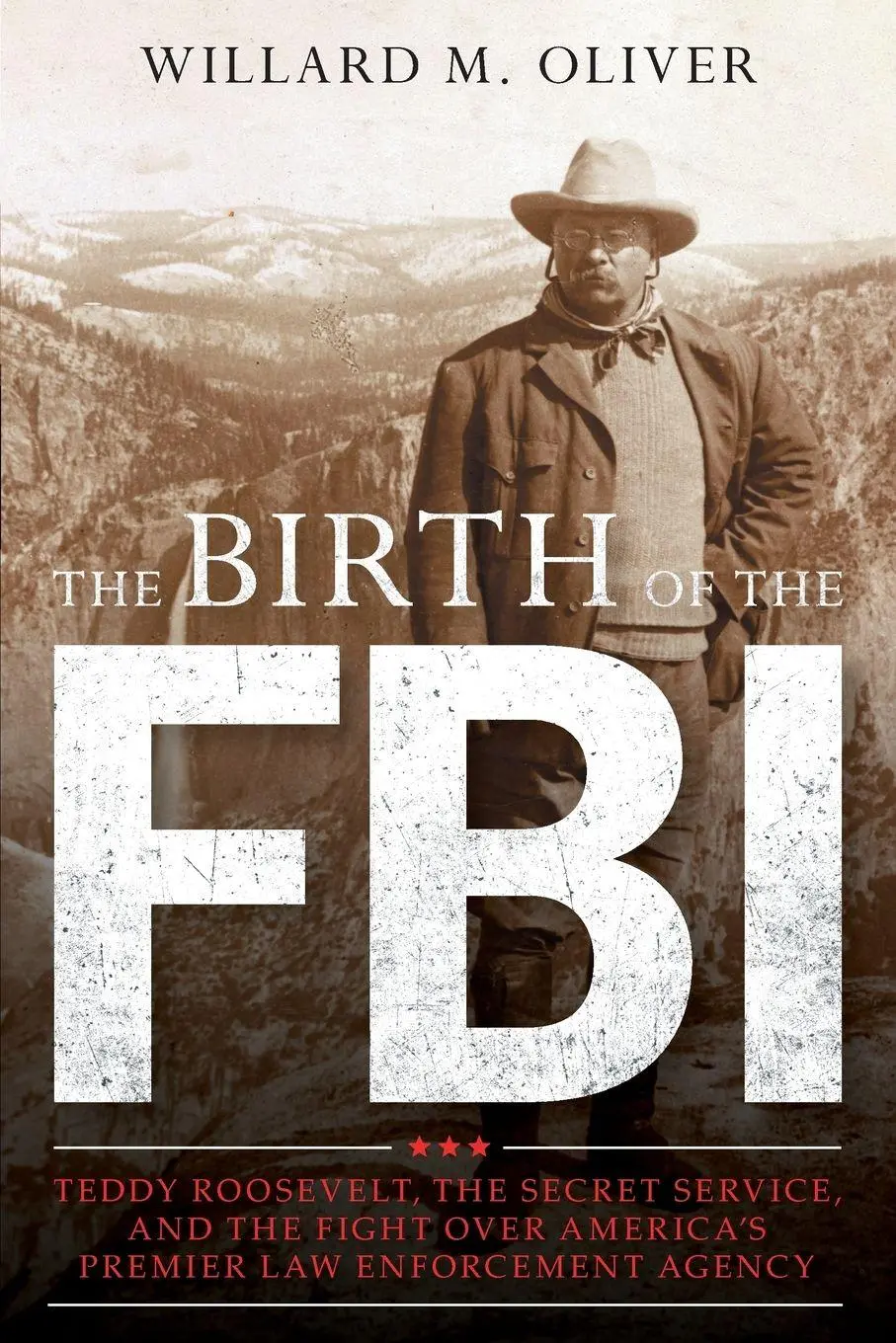 Cover: 9781538160602 | Birth of the FBI | Willard M. Oliver | Taschenbuch | Englisch | 2021