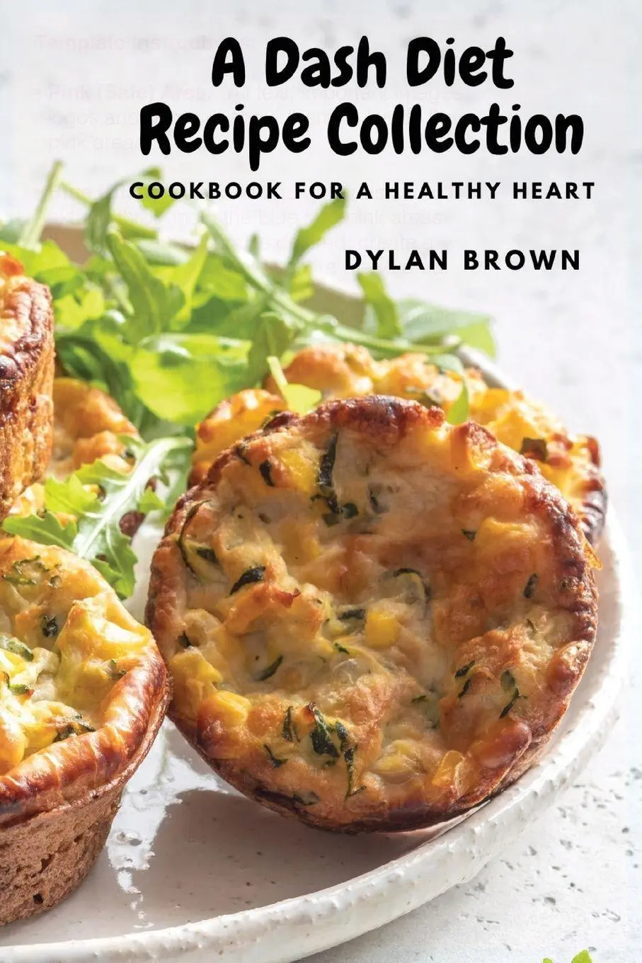 Cover: 9781803620602 | A Dash Diet Recipe Collection | Cookbook for a Healthy Heart | Brown