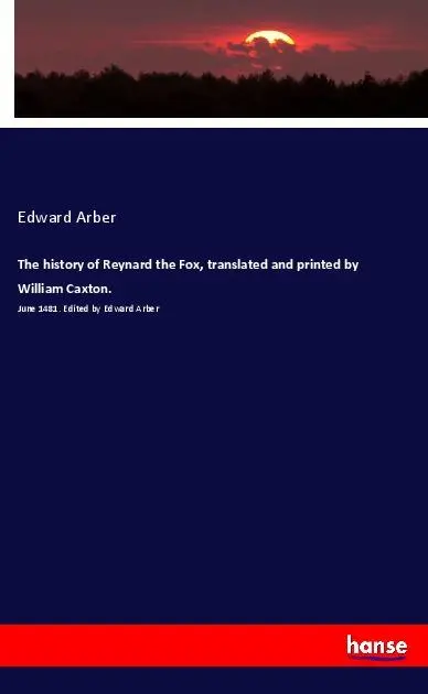 Cover: 9783337820602 | The history of Reynard the Fox, translated and printed by William...