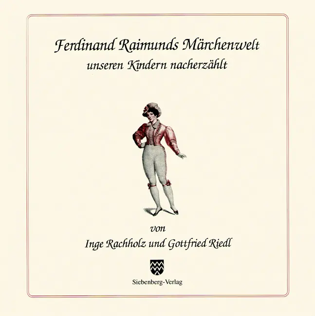 Cover: 9783877470602 | Ferdinand Raimunds Märchenwelt | Unseren Kindern nacherzählt | Deutsch