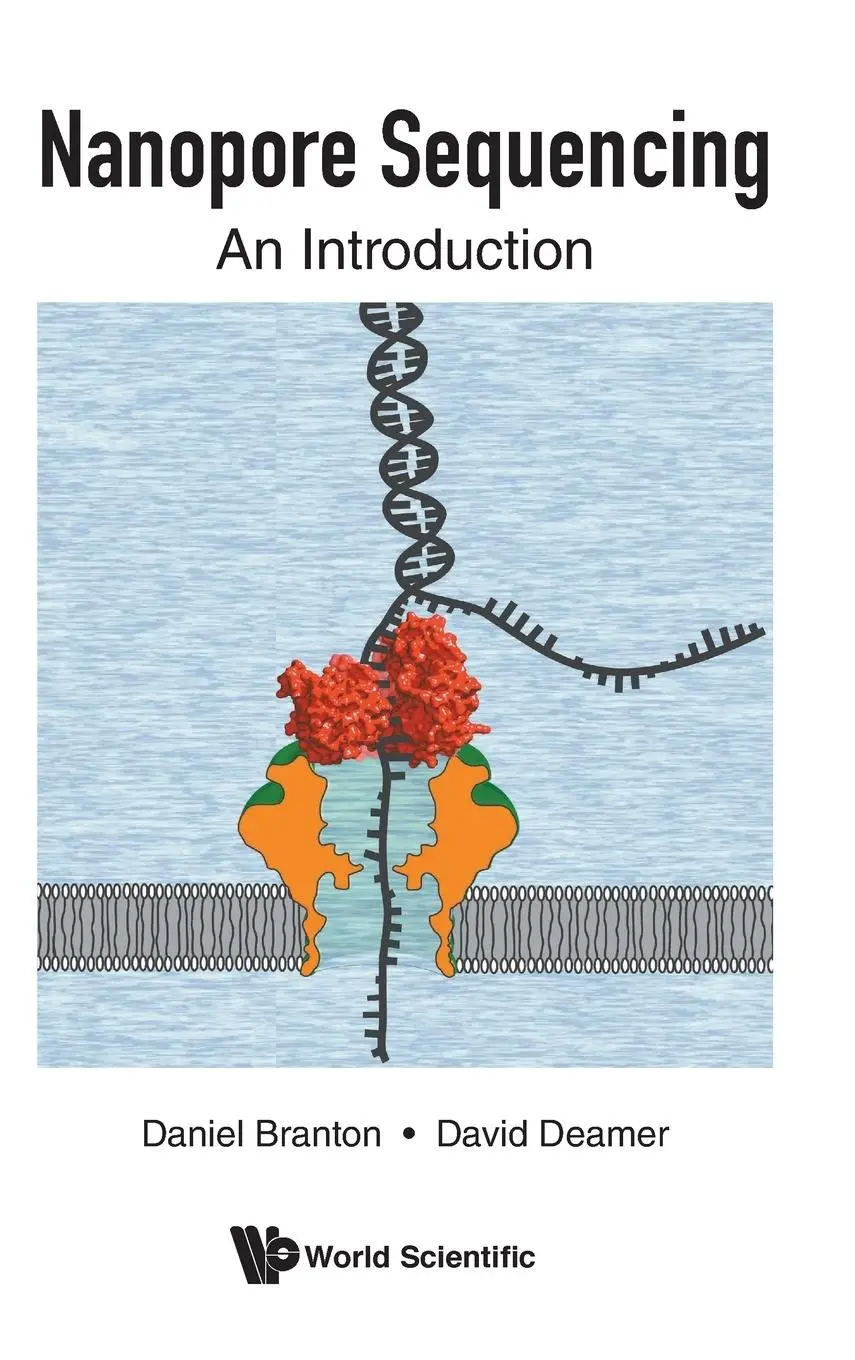 Cover: 9789813270602 | NANOPORE SEQUENCING | AN INTRODUCTION | Daniel Branton &amp; David Deamer