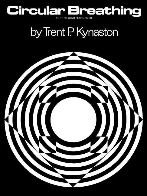 Cover: 9780769230702 | Circular Breathing For the Wind Performer | Trent Kynaston | Buch